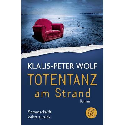 Totentanz am Strand, Taschenbuch von Klaus-Peter Wolf, Fischer Taschenbuch Verlag