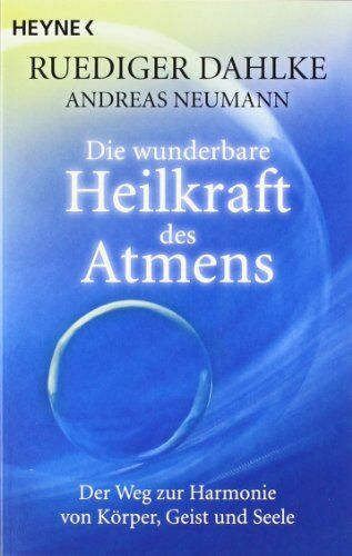 Dahlke, Dr. Ruediger - Die wunderbare Heilkraft des Atmens: Der Weg zur Harmonie von Körper, Geist und Seele: Der Weg zur Harmonie von KÃ¶rper, Geist und Seele - Preis vom 16.10.2026 11:41:07 h