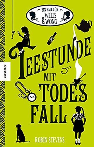 Robin Stevens - Teestunde mit Todesfall: Der zweite Fall für Wells & Wong - Preis vom 13.10.2026 11:25:28 h