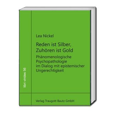 Reden ist Silber, Zuhören ist Gold, Taschenbuch von Lea Nickel, Traugott Bautz, 978-3-689-11063-5