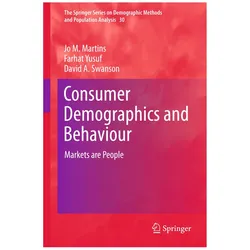 Consumer Demographics and Behaviour, Fachbücher von Farhat Yusuf, David A. Swanson, Jo M. Martins