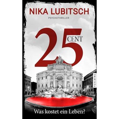25 Cent - Was kostet ein Leben?, Taschenbuch von Nika Lubitsch, Pahlberg Verlag, 978-3-9884503-7-1