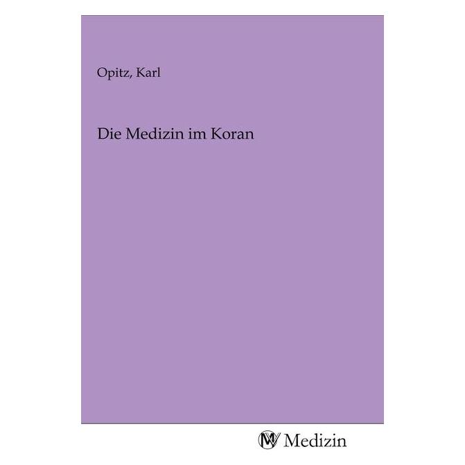 MV-Medizin Die Medizin im Koran (Karl Opitz, 2020) (54398627)