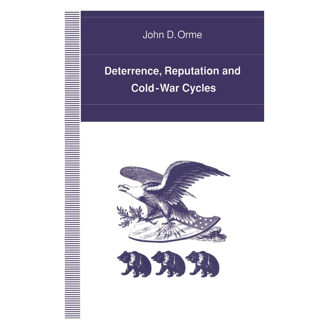 Springer Deterrence, Reputation and Cold-War Cycles (Englisch, Softcover, John D. Orme) (55815932)