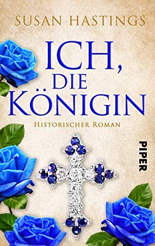 Susan Hastings - Ich, die Königin: Historischer Roman um Königin Isabella von Kastilien - Preis vom 12.10.2026 11:37:12 h