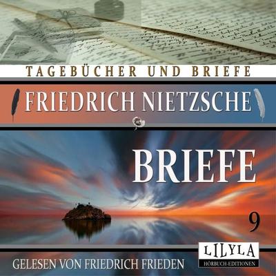 Briefe 9 - Friedrich Nietzsche, Audio, 9783969788844