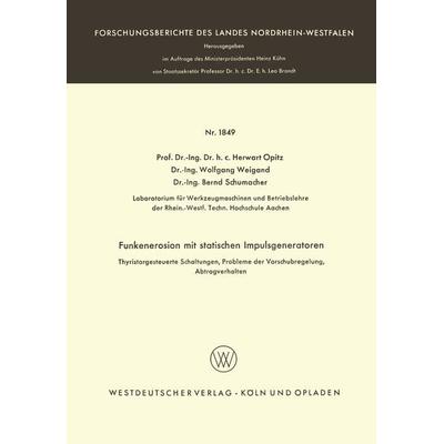 Funkenerosion mit statischen Impulsgeneratoren, Taschenbuch von Herwart Opitz, VS Verlag für Sozialwissenschaften, 978-3-663-06318-6