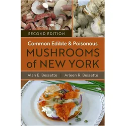 Common Edible and Poisonous Mushrooms of New York, Ratgeber von Alan Bessette, Arleen Bessette