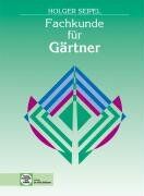 Holger Seipel - Fachkunde für Gärtner - Preis vom 05.10.2026 03:47:11 h