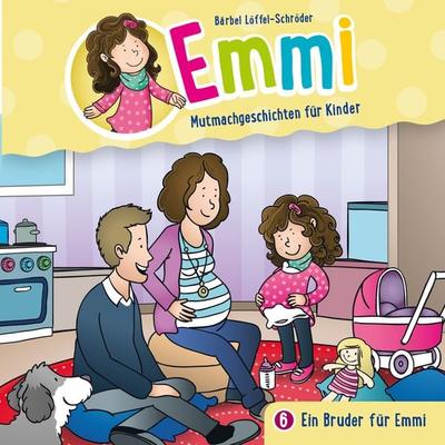 06: Ein Bruder für Emmi - Emmi-Mutmachgeschichten für Kinder,Bärbel Löffel-Schröder, Audio, 4029856706061