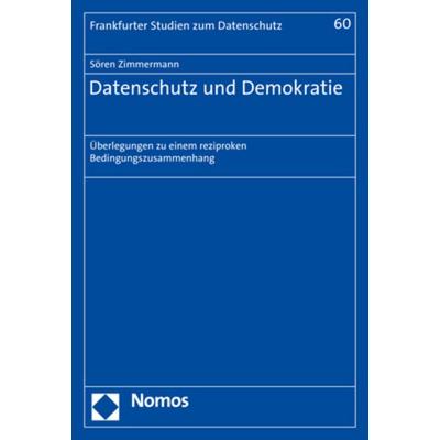 Datenschutz und Demokratie, Taschenbuch von Sören Zimmermann, Nomos, 978-3-8487-7918-5