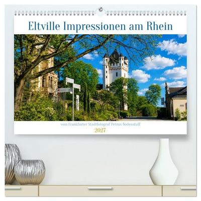 Eltville am Rhein Impressionen (hochwertiger Premium Wandkalender 2027 DIN A2 quer), Kunstdruck in Hochglanz