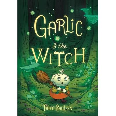 Garlic and the Witch, Taschenbuch von Bree Paulsen, Harper Collins Publ. USA, 978-0-06-299511-7