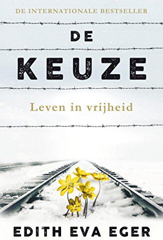 Eger, Edith Eva - De keuze: leven in vrijheid - Preis vom 13.10.2026 19:28:25 h