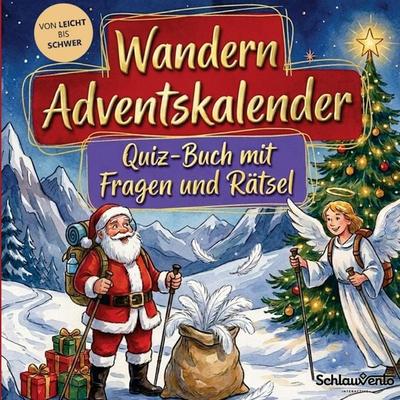 Wandern-Adventskalender: Quiz-Buch mit Fragen und Rätsel, Taschenbuch von Schlauvento Interactive, Schlauvento Interactive, 978-3-693-19606-9