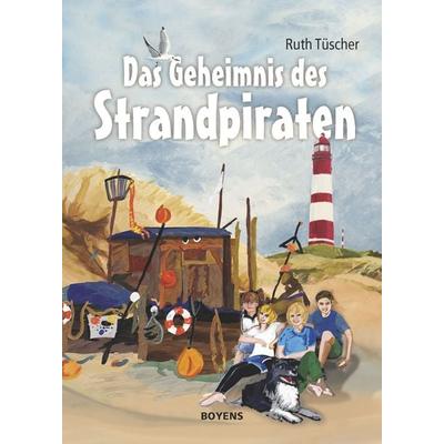Das Geheimnis des Strandpiraten, Gebundene Ausgabe von Ruth Tüscher, Boyens Buchverlag GmbH & Co. KG, 978-3-8042-1541-2