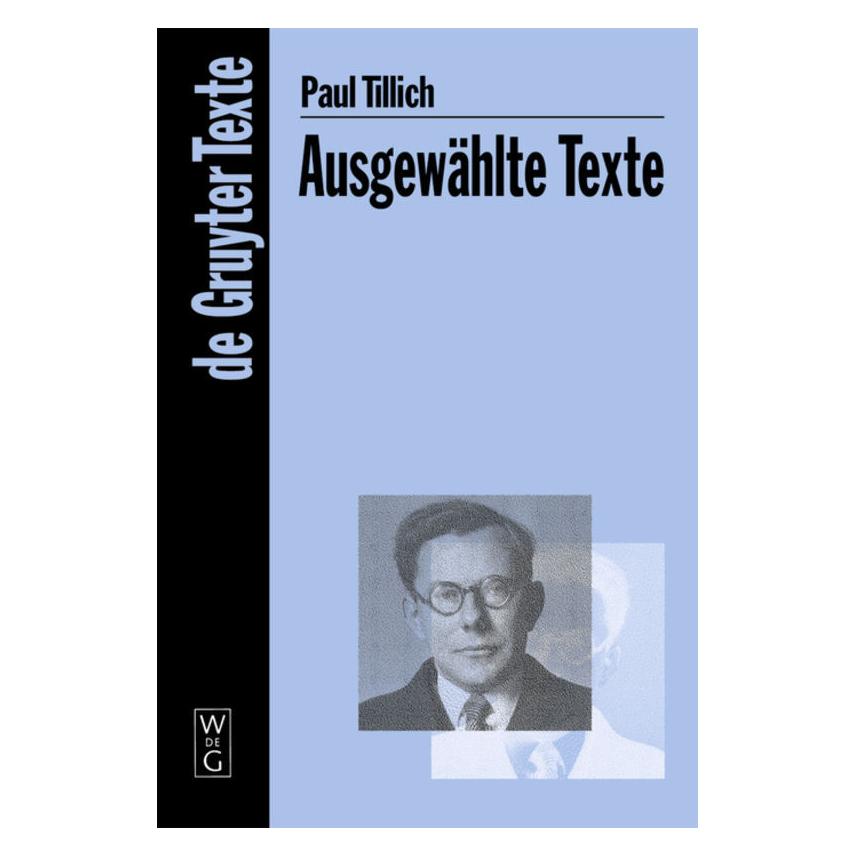 De Gruyter Ausgewählte Texte (Deutsch, Softcover, Paul Tillich) (55194622)