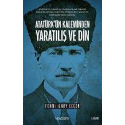 Atatürkün Kaleminden Yaratilis ve Din, Taschenbuch von Fehmi Ilkay Cecen, Yüzlesme Yayinlari