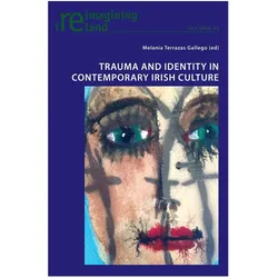 Trauma and Identity in Contemporary Irish Culture, Fachbücher von Eamon Maher, Melania Gallego