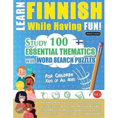 LEARN FINNISH WHILE HAVING FUN! - FOR CHILDREN, Taschenbuch von Linguas Classics, Linguas Classics