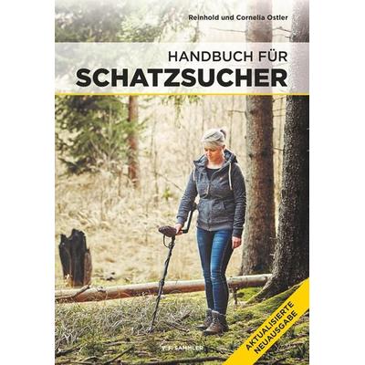 Handbuch für Schatzsucher, Gebundene Ausgabe von Reinhold Ostler,Cornelia Ostler, Verlag f. Sammler, 978-3-85365-299-2