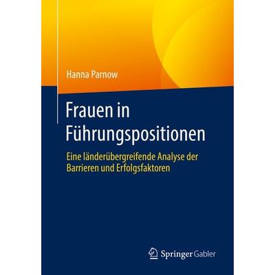 Frauen in Führungspositionen, Taschenbuch von Hanna Parnow, Springer Berlin, 978-3-662-63664-0