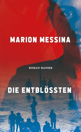 Marion Messina - Die Entblößten: Roman - Preis vom 12.10.2026 11:37:12 h