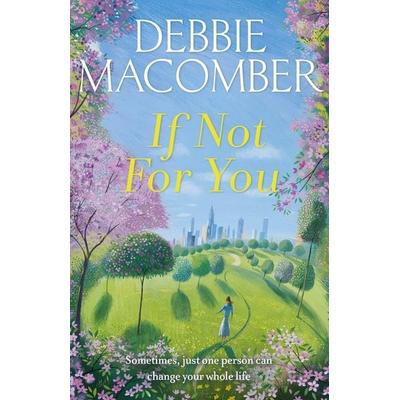 If Not for You, Taschenbuch von Debbie Macomber, Vermilion, 978-0-09-959504-5