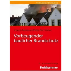 Vorbeugender baulicher Brandschutz, Fachbücher von Joseph Messerer, Peter Bachmeier