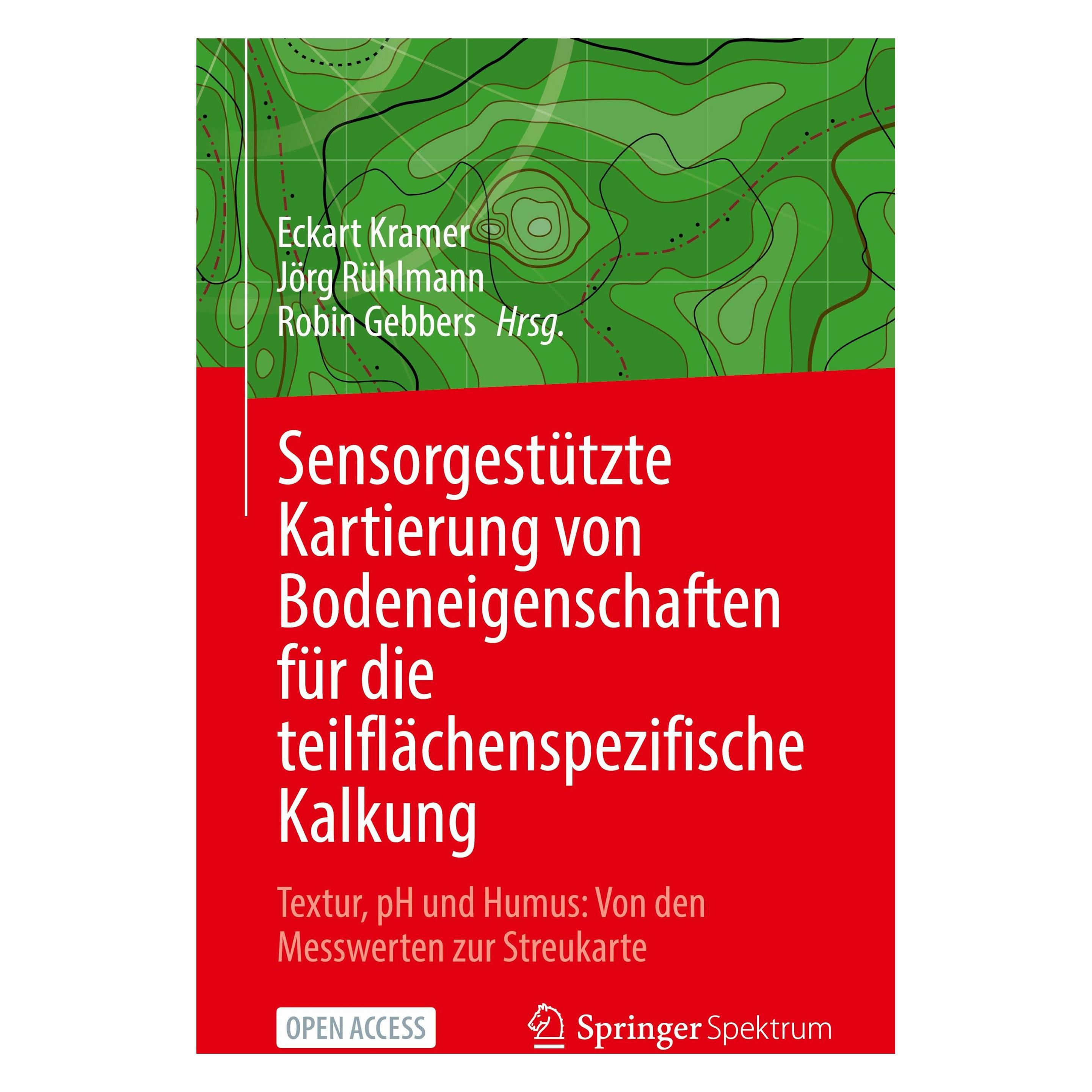 Springer Sensorgestützte Kartierung von Bodeneigenschaften für die teilflächenspezifische Kalkung (Deutsch, Hardcover, Eckart Kramer, Jörg Rühlmann, Robin Gebbers) (9783662691731)
