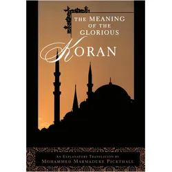 The Meaning of the Glorious Koran, Sachbücher von Mohammed Marmaduke Pickthall
