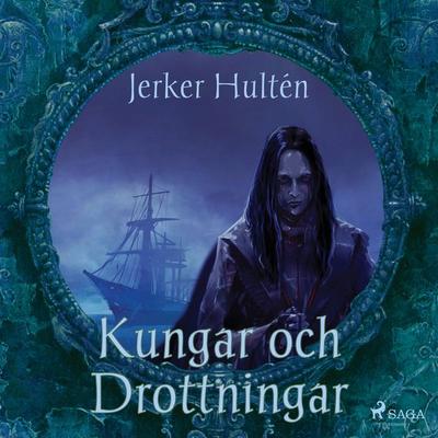 Kungar och Drottningar - Jerker Hultén, Audio, 9788711800133