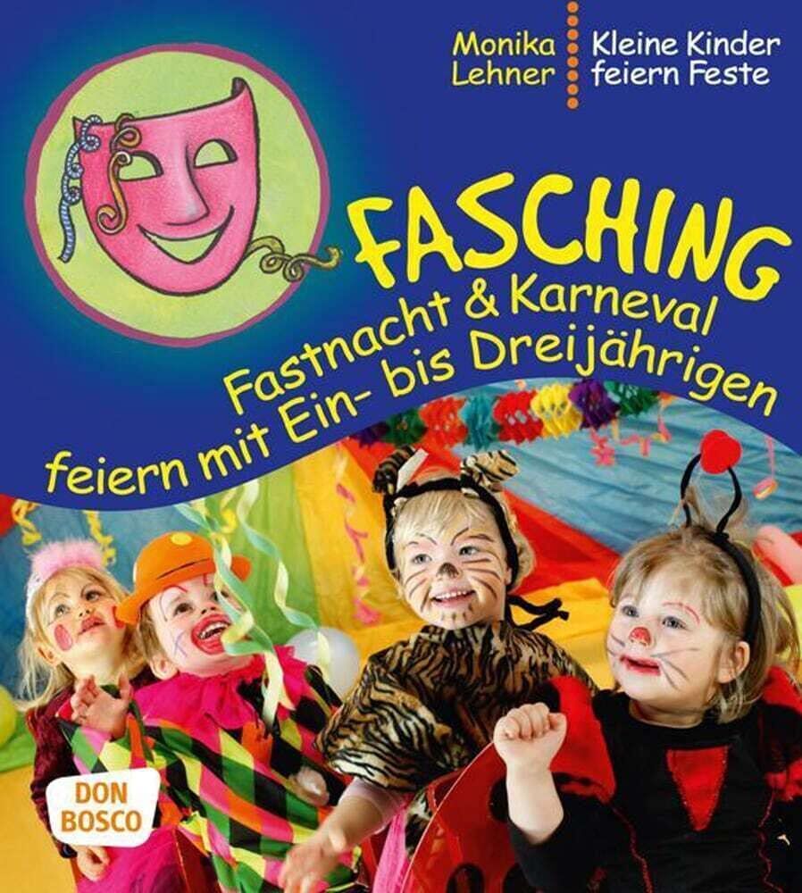 Monika Lehner - Fasching, Fastnacht & Karneval feiern mit Ein- bis Dreijährigen - Preis vom 09.10.2026 07:28:09 h