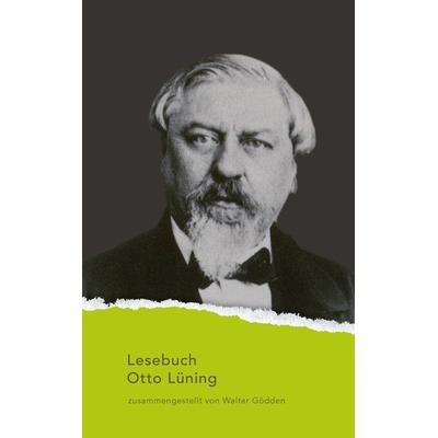 Lesebuch Otto Lüning, Taschenbuch von Otto Lüning, Aisthesis, 978-3-8498-1276-8