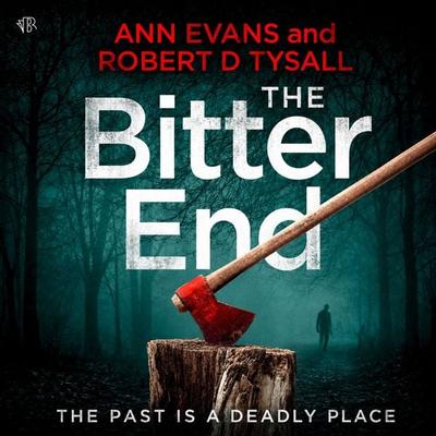 The Bitter End - Ann Evans,Robert D. Tysall, Audio, 9798337213248