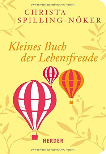 Christa Spilling-Nöker - Kleines Buch der Lebensfreude (HERDER spektrum) - Preis vom 01.10.2026 17:08:56 h