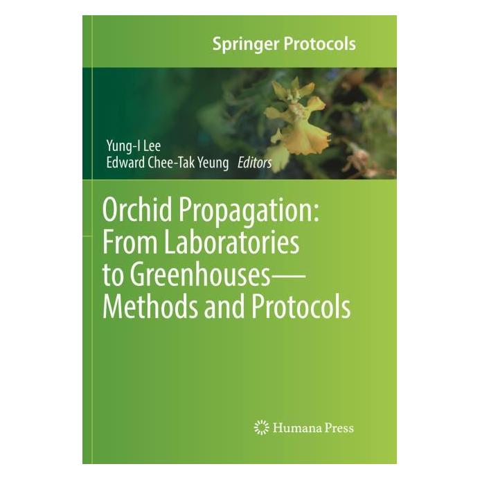 Springer Orchid Propagation: From Laboratories to Greenhouses-Methods and Protocols (Englisch, Softcover, Edward Chee-Tak Yeung, Yung-I Lee) (56071425)