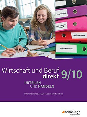 Wirtschaft und Beruf direkt - Urteilen und Handeln - Differenzierende Ausgabe Baden-Württemberg: Schülerband 9/10 - Preis vom 01.10.2026 17:08:56 h
