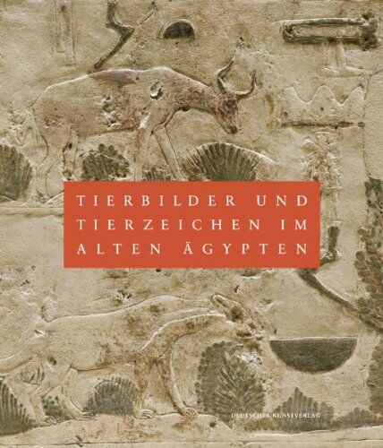 Dietrich Wildung - Tierbilder und Tierzeichen im Alten Ägypten - Preis vom 15.10.2026 23:06:25 h