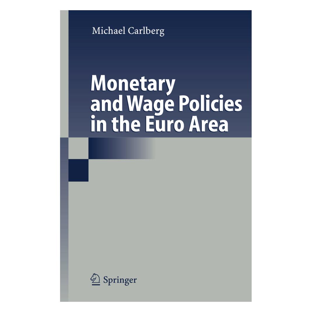 Springer Monetary and Wage Policies in the Euro Area (Englisch, Softcover, Michael Carlberg) (55373370)