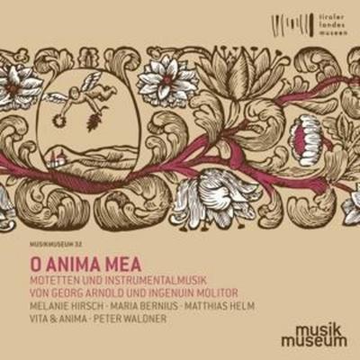 O Anima Mea-Motetten & Instrumentalmusik - Hirsch,Bernius,Helm,Waldner, CD