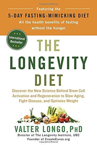 Valter Longo - The Longevity Diet: Discover the New Science Behind Stem Cell Activation and Regeneration to Slow Aging, Fight Disease, and Optimize Weight - Preis vom 13.10.2026 19:28:25 h