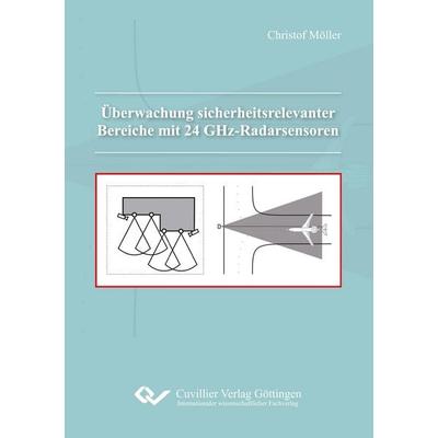Überwachung sicherheitsrelevanter Bereiche mit 24 GHz-Radarsensoren, Taschenbuch von Christof Möller, Cuvillier Verlag, 978-3-86955-999-5