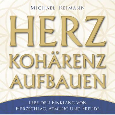 HERZKOHÄRENZ AUFBAUEN - Michael Reimann, CD, 9783954472666