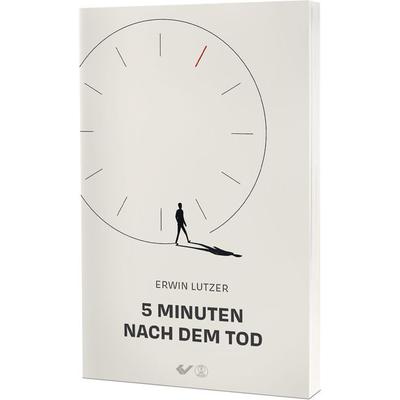 Fünf Minuten nach dem Tod, Paperback von Erwin Lutzer, Christliche Verlagsgesellschaft