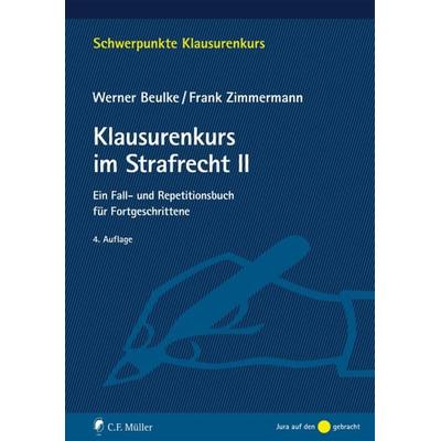 Klausurenkurs im Strafrecht II, Taschenbuch von Werner Beulke,Frank Zimmermann, C.F. Müller