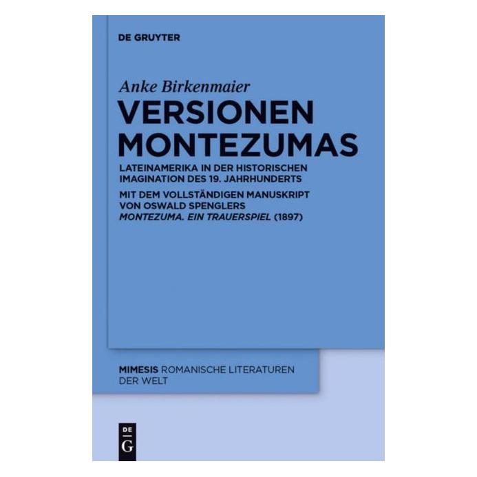 De Gruyter Versionen Montezumas (Deutsch, Anke Birkenmaier, 2011) (67709978)