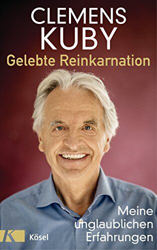 Clemens Kuby - Gelebte Reinkarnation: Meine unglaublichen Erfahrungen - Preis vom 09.10.2026 07:28:09 h