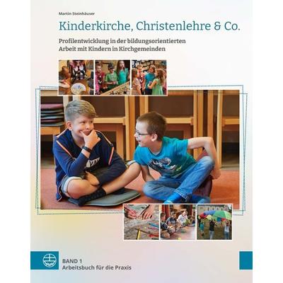 Kinderkirche, Christenlehre & Co., Set von Martin Steinhäuser, Evangelische Verlagsanstalt, 978-3-374-07330-6