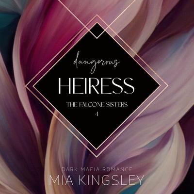 Dangerous Heiress - Mia Kingsley, Audio, 4057664903815